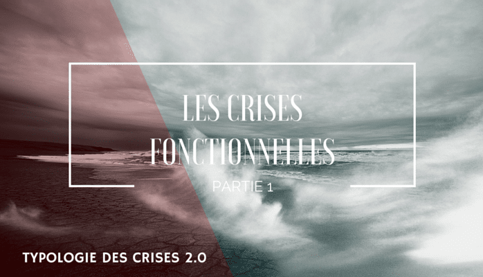 typologie-des-crises-2-0-les-crises-fonctionnelles
