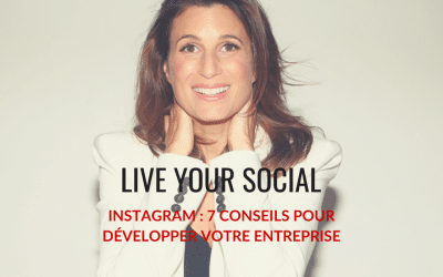 Instagram : 7 conseils pour développer votre entreprise